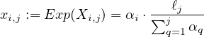 ---ℓj---
xi,j := Exp(Xi,j) = αi ⋅∑j α
q=1 q