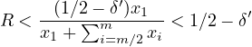 (1∕2- δ′)x1
R < x--+-∑m-----x-< 1∕2- δ′
1 i=m ∕2 i